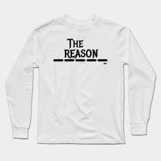 Reason by edit Long Sleeve T-Shirt